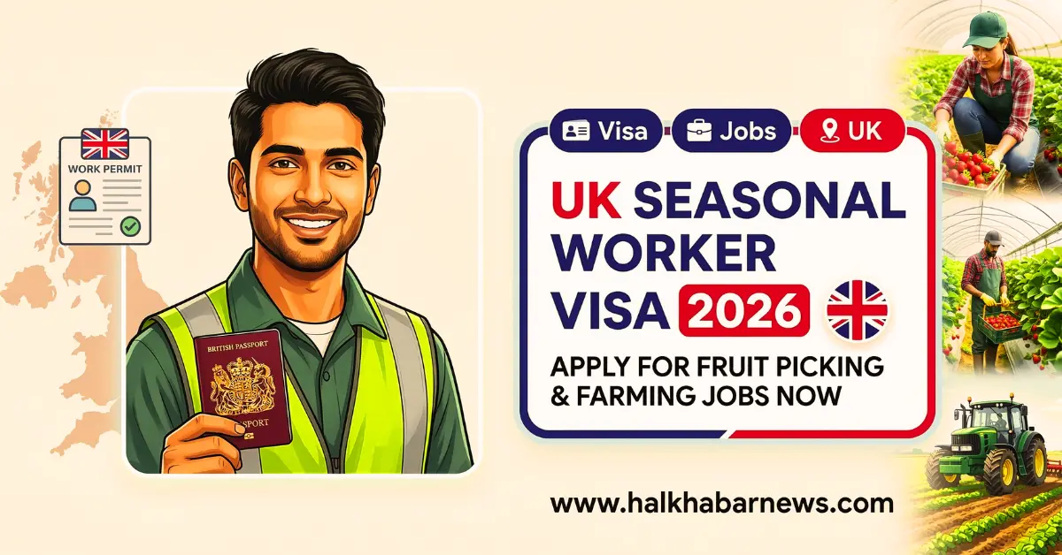 UK Seasonal Worker Visa 2026 for Foreigners