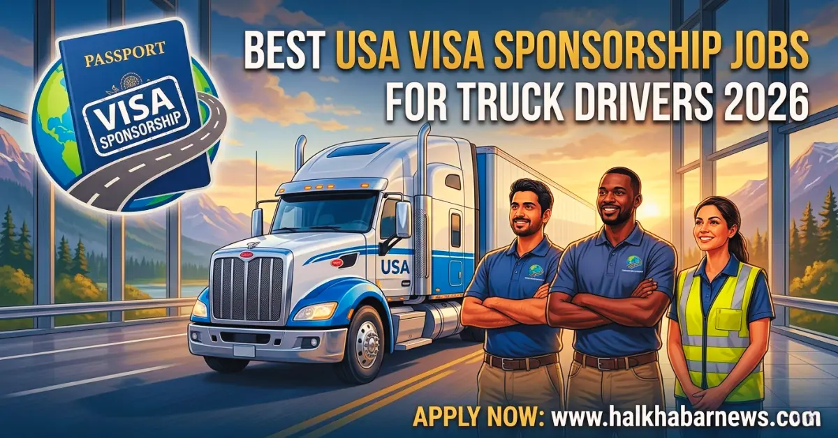 USA Visa Sponsorship Jobs for Truck Drivers 2026
