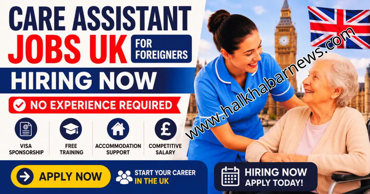 Care Assistant Jobs UK for Foreigners Hiring Now 2026 (No Experience Required)